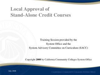 Local Approval of Stand-Alone Credit Courses