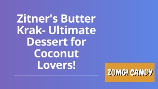 Zitner's Butter Krak- Ultimate Dessert for Coconut Lovers!