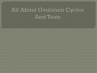 All About Ovulation Cycles And Tests