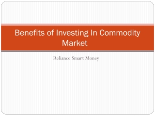 Benefits of Investing In Commodity Market