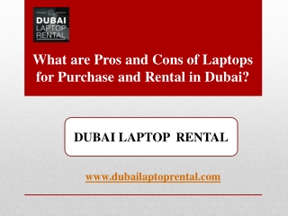 What are Pros and Cons of Laptops for Purchase and Rental in Dubai?