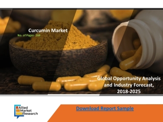 Curcumin Market In-Depth Analysis of Current Research, Growth, Opportunities and Forecast to 2025