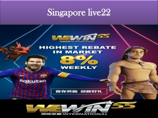 playing on the Singapore live22
