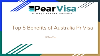 Top 5 Benefits of Australia Pr Visa: PearVisa