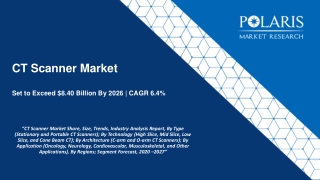 CT Scanner Market Share, Size, Trends, Industry Analysis Report, By Type (Stationary and Portable CT Scanners); By Techn