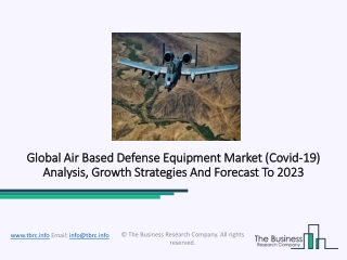 Air Based Defense Equipment Market Regional Outlook, Revenue And Forecast To 2023