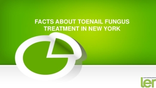 Facts about toenail fungus treatment in New York