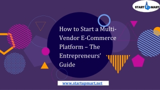 How to Start a Multi-Vendor E-Commerce Platform – The Entrepreneurs’ Guide