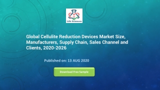 Global Cellulite Reduction Devices Market Size, Manufacturers, Supply Chain, Sales Channel and Clients, 2020-2026