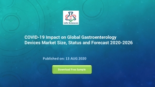 COVID 19 Impact on Global Gastroenterology Devices Market Size, Status and Forecast 2020 2026