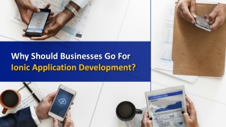 Why Should Businesses Go For Ionic Application Development?