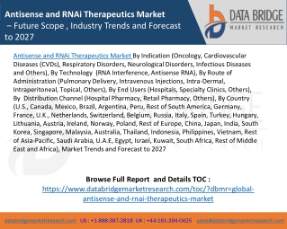 Antisense and RNAi Therapeutics Market– Future Scope , Industry Trends and Forecast to 2027