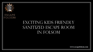 Exciting Kids Friendly Sanitized Escape Room In Folsom