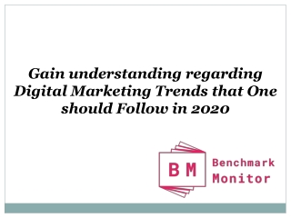 Gain understanding regarding Digital Marketing Trends that One should Follow in 2020