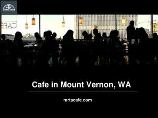 Cafe in Mount Vernon, WA - mrtscafe.com