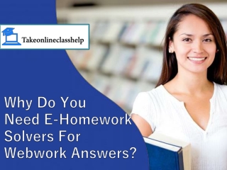 Why Do You Need E-Homework Solvers For Webwork Answers?