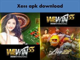For xe88 apk download,  you get a free account from the Casino games