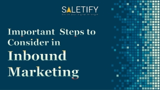 Important  Steps to Consider in Inbound Marketing