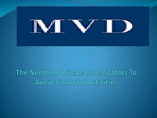 The Need For Private Investigators To Avoid Unlawful Activities