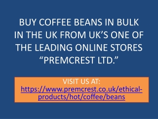 Wholesale Bulk Coffee Beans, Wholesale Organic Coffee Beans, Coffee Beans In Bulk, Bulk Buy Coffee Beans, Best Bulk Coff