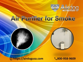 Our Air Purifier for Smoke safe you and your family from Toxic Air - Airdog USA