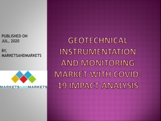 Geotechnical Instrumentation and Monitoring Market with Covid-19 Impact Analysis