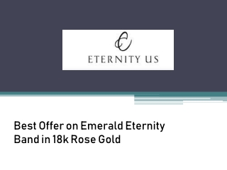 Best Offer on Emerald Eternity Band in 18k Rose Gold - www.eternityus.com