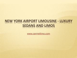 Airport Limousine New York City - carmellimo