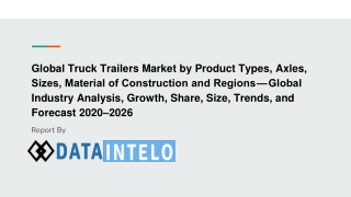 Truck Trailers Market growth opportunity and industry forecast to 2026