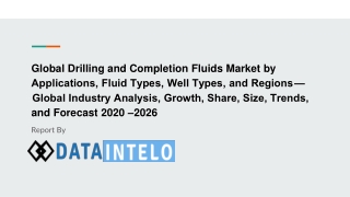 Drilling and Completion Fluids Market growth opportunity and industry forecast to 2026