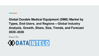 Durable Medical Equipment (DME) Market growth opportunity and industry forecast to 2026