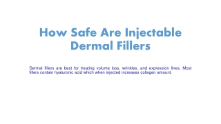 How Safe Are Injectable Dermal Fillers