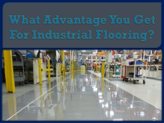 What Advantage You Get For Industrial Flooring?
