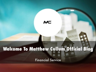 Detail Presentation About Matthew Cullum Property Blog