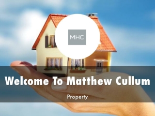 Detail Presentation About MATTHEW CULLUM PROPERTY