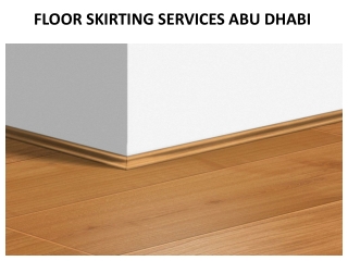 FLOOR SKIRTING SERVICES ABU DHABI