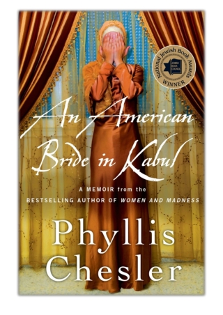 [PDF] Free Download An American Bride in Kabul By Phyllis Chesler