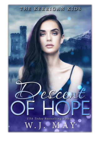 [PDF] Free Download Descent of Hope By W.J. May