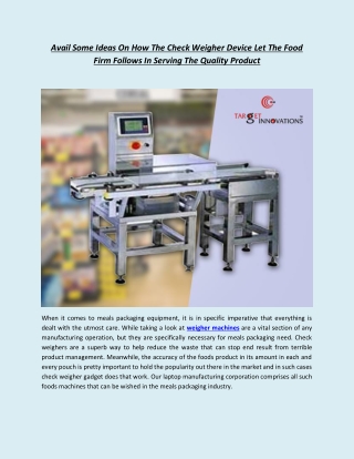 Avail Some Ideas On How The Check Weigher Device Let The Food Firm Follows In Serving The Quality Product