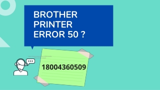 EASY GUIDE TO FIX BROTHER PRINTER ERROR 50 |18004360509