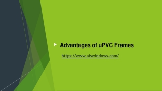 Advantages of uPVC Frames