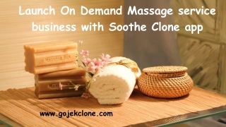 Launch On Demand Massage service business with Soothe Clone app