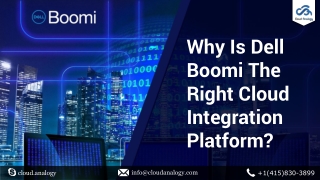 Why Is Dell Boomi The Right Cloud Integration Platform?