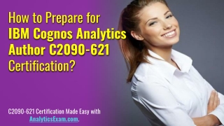 IBM Cognos Analytics Author (C2090-621) Certification | Question & Answer