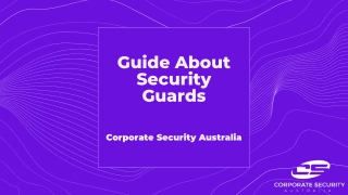 Corporate Security Australia- Guide About Security Guards