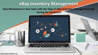 Gain Momentum in Your Sales with the Help of eBay Inventory Management Even During the Pandemic