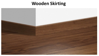 Wooden Skirting