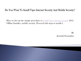 Do You Want To Install Vipre Internet Security And Mobile Security?