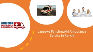 Pick Road Ambulance Service in Ranchi with the Best Medical Amenities