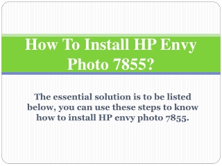 How To Install Hp Envy Photo 7855?